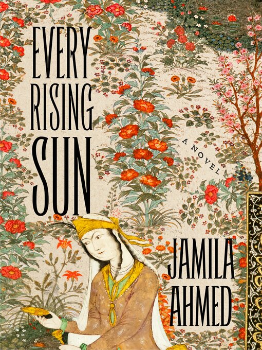 Title details for Every Rising Sun by Jamila Ahmed - Available